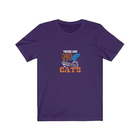 Image of There are no cats - Unisex Tee - Maas Tee