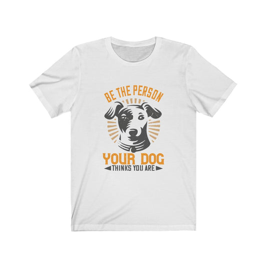 Be the person your dog