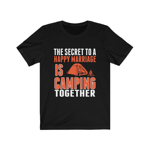 Image of The Secret To A Happy Marriage is Camping Together - Unisex Tee