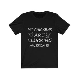 My Chickens are Clucking - Unisex Tee - Maas Tee
