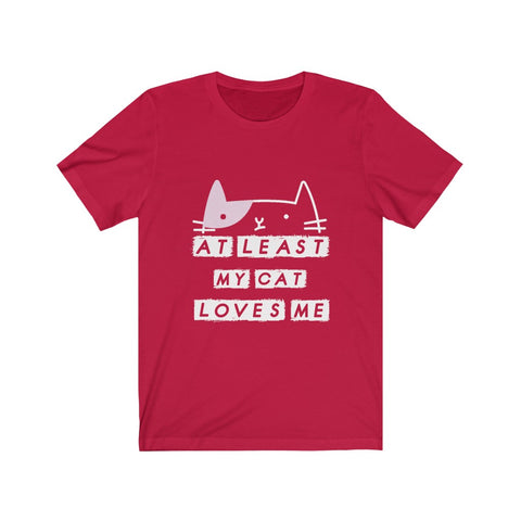 Image of My Cat Loves Me - Unisex Tee - Maas Tee