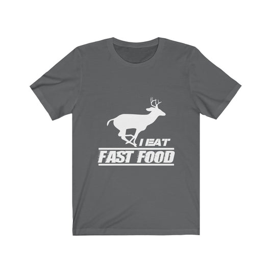 I Eat Fast Food - Unisex Tee