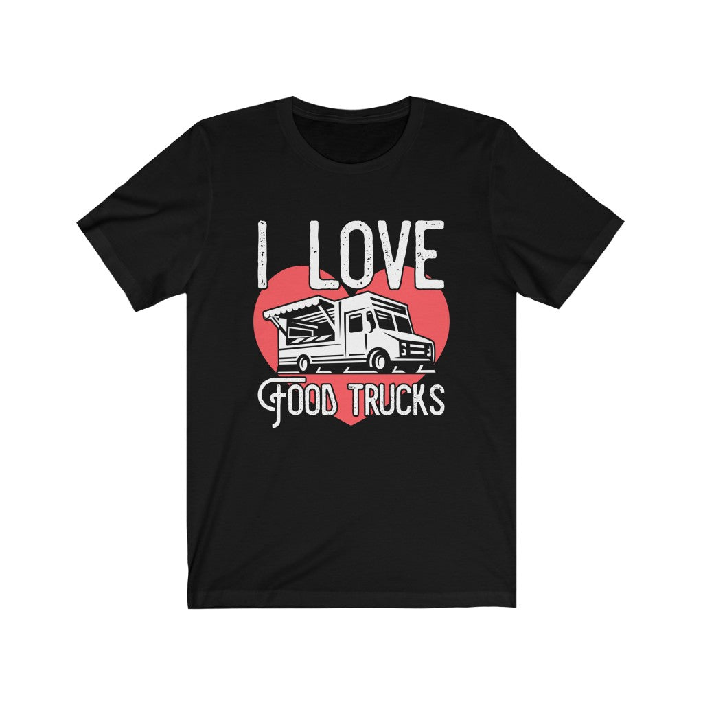 I Love Food Trucks - Unisex Tee