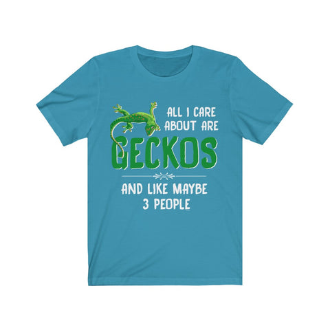 Image of All I care about are GECKOS - Unisex Tee - Maas Tee