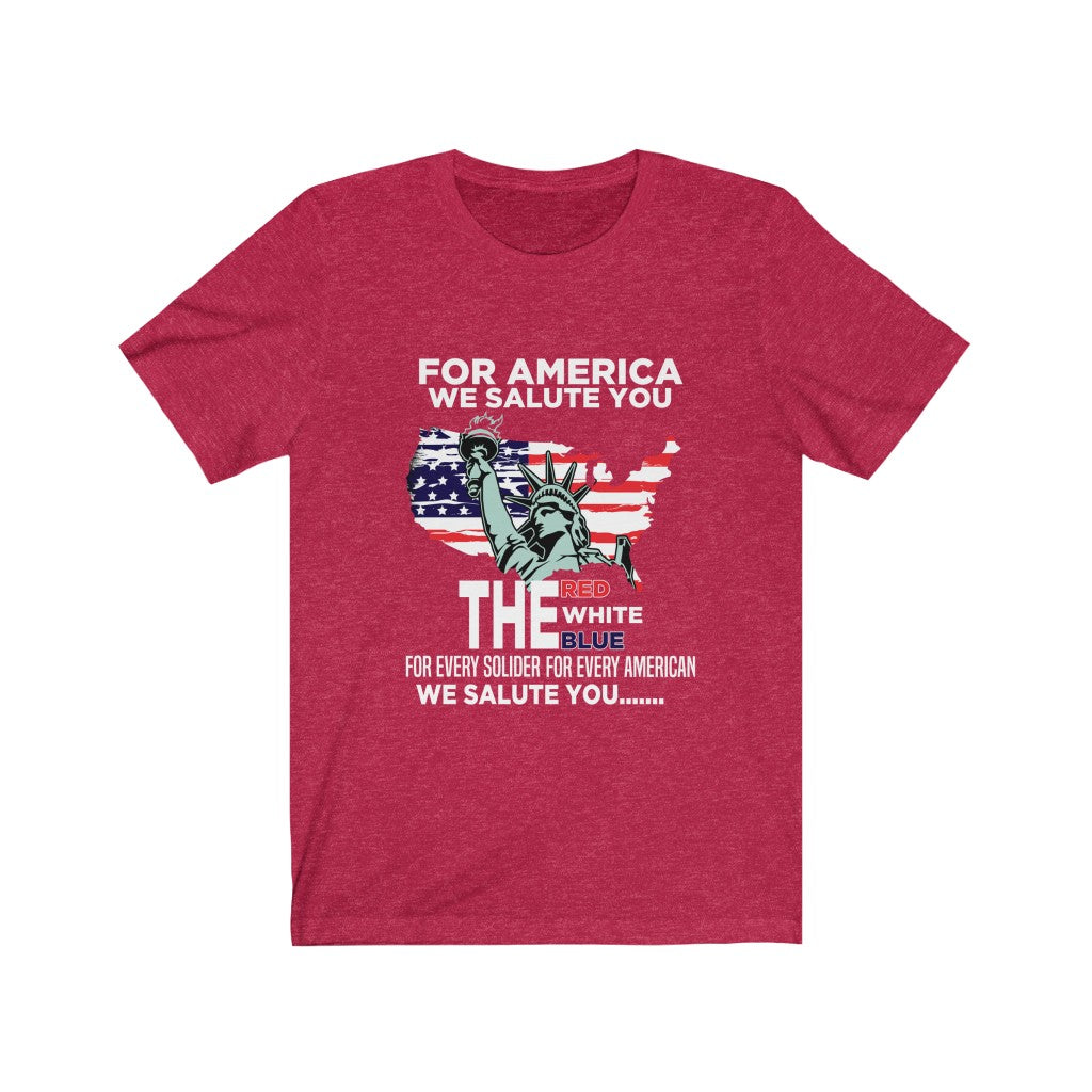 For America We Salute You - Unisex Tee