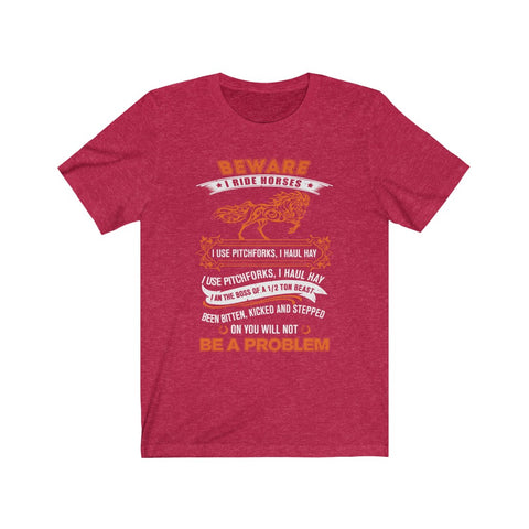 Image of Beware I Ride Horses - Unisex Tee - Maas Tee