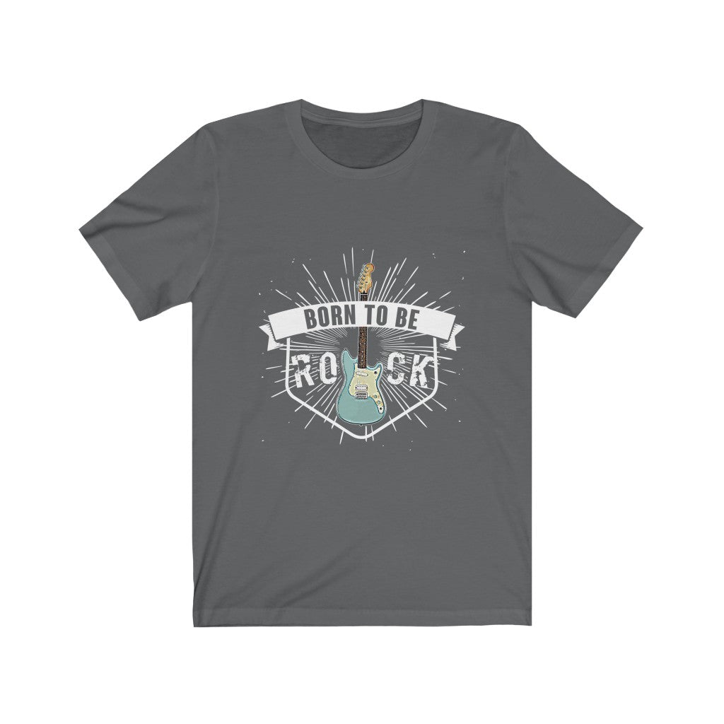 Born To Be Rock - Unisex Tee