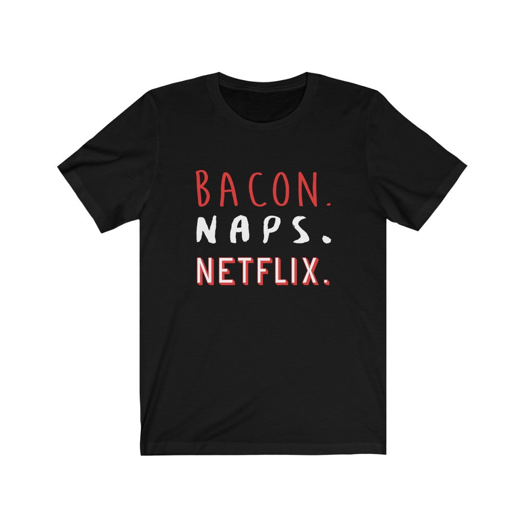 Bacon Naps Netflix - Unisex Tee