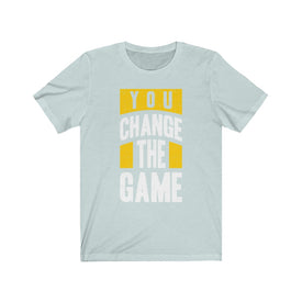 You Change The Game