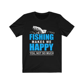Fishing Makes Me Happy - Unisex Tee - Maas Tee