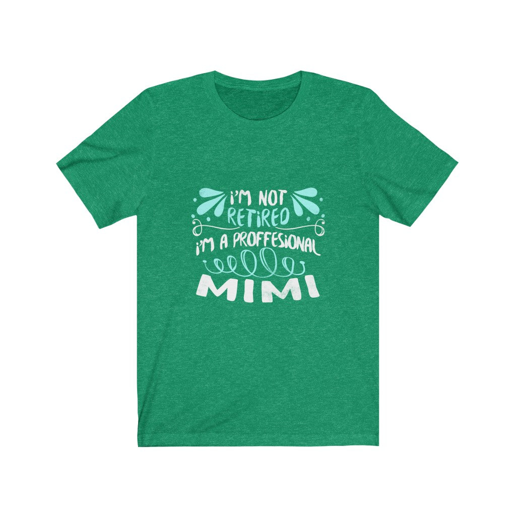 I'm A Professional Mimi - Unisex Tee
