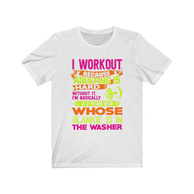 I Workout Because Adulting is Hard - Unisex Tee
