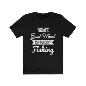 Todays Good Mood is Sponsored By Fishing - Unisex Tee