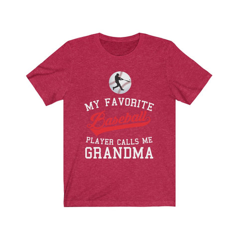 Image of My Favorite Baseball Player Calls Me Grandma - Unisex Tee