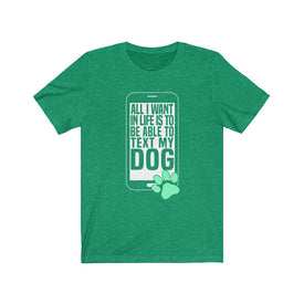 All I want in my life to text my dog