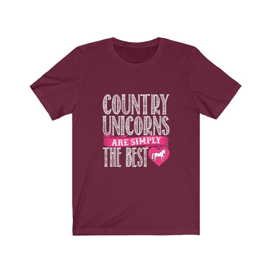Country Unicorns Are Simply The Best - Unisex Tee