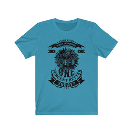One Percent Better Today - Unisex Tee
