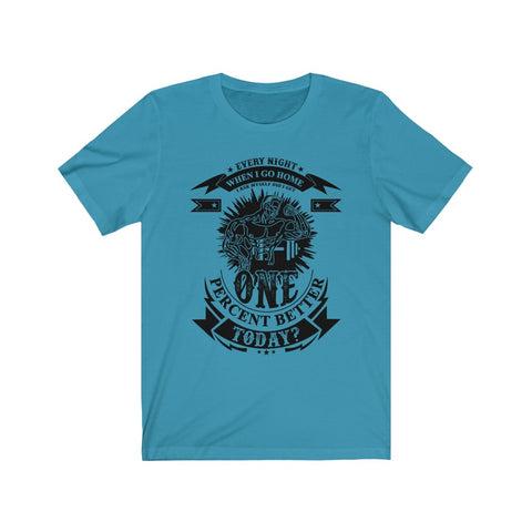 Image of One Percent Better Today - Unisex Tee - Maas Tee