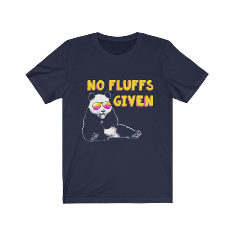 Image of No Fluffs Given Panda - Unisex Tee - Maas Tee