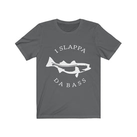 I Slappa Dabass - Unisex Tee