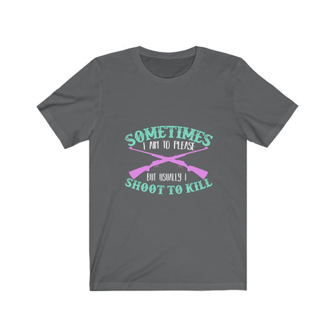 Image of I Shoot To Kill - Unisex Tee