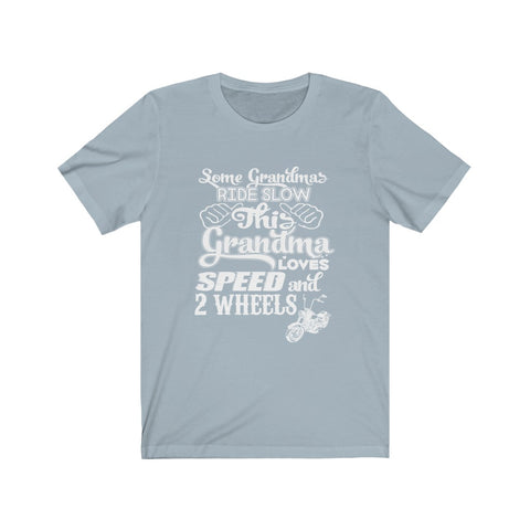 Image of Some Grandma's Ride Slow - Unisex Tee - Maas Tee