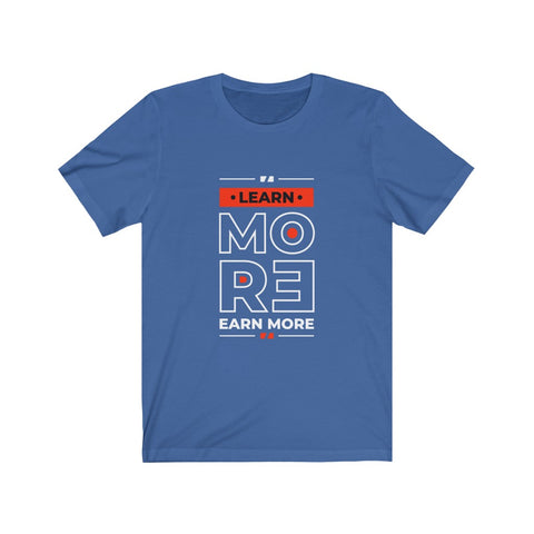 Image of Learn More Earn More - Maas Tee