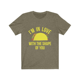 I am in Love with the shape of you