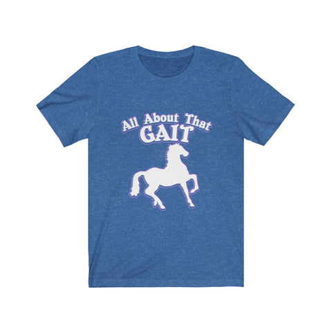Image of All About That Gait - Unisex Tee - Maas Tee