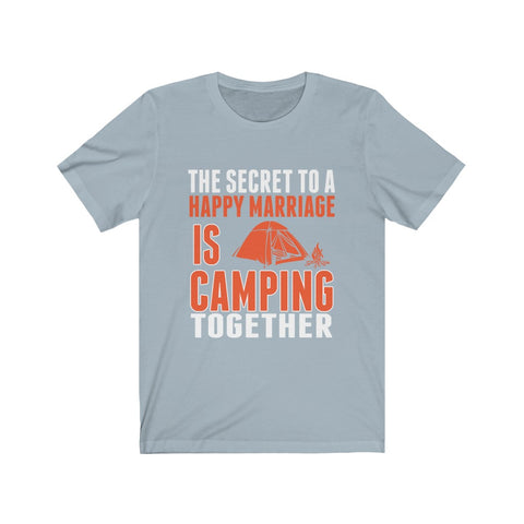 Image of The Secret To A Happy Marriage is Camping Together - Unisex Tee