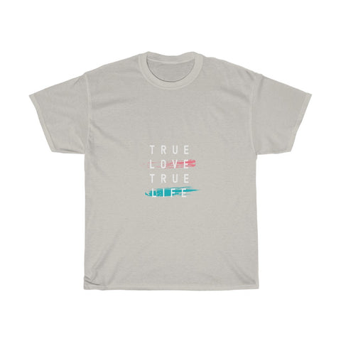 Image of True Love True Life - Maas Tee
