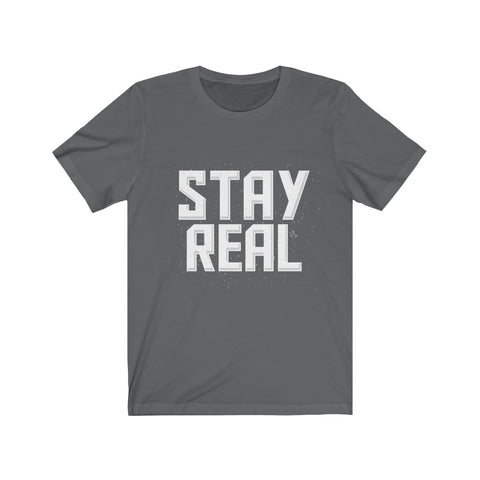 Image of Stay Real - Maas Tee