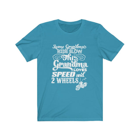 Image of Some Grandma's Ride Slow - Unisex Tee - Maas Tee