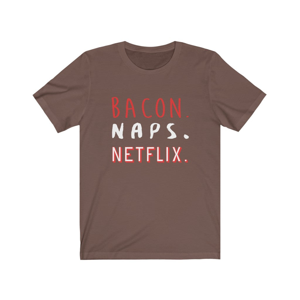 Bacon Naps Netflix - Unisex Tee