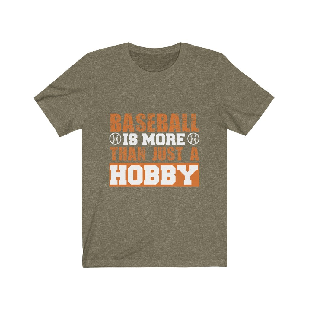 Baseball is More Than Just A Hobby - Unisex Tee
