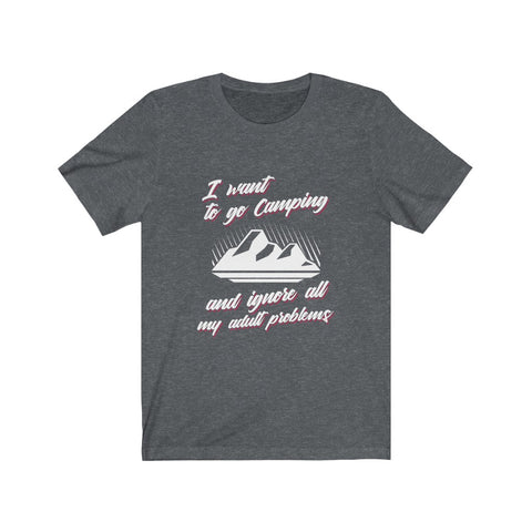 Image of I Want To Go Camping - Unisex Tee - Maas Tee