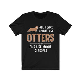 All I care about are otters - Unisex Tee - Maas Tee