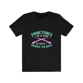 I Shoot To Kill - Unisex Tee