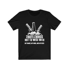 Three Things Not To Mess With  - Unisex Tee