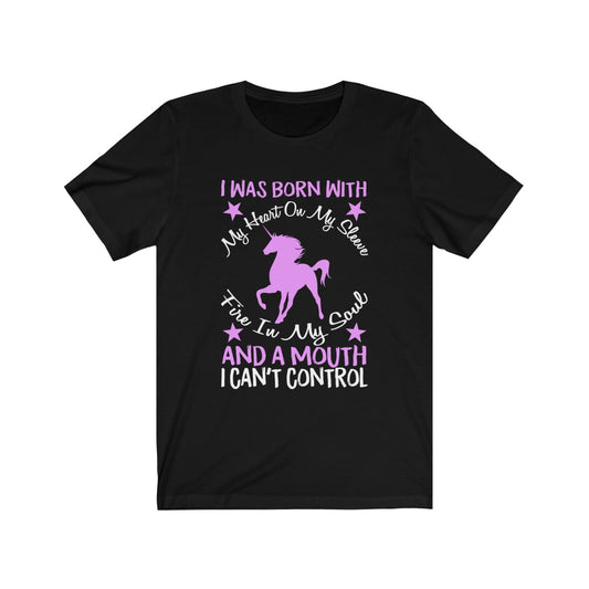I Was Born With My Heart - Unisex Tee