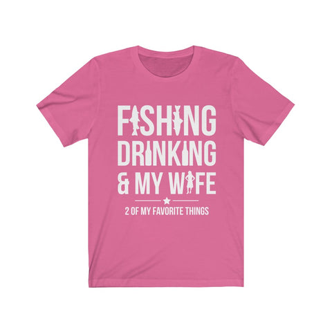 Image of Fishing Drinking & My Wife - Unisex Tee - Maas Tee