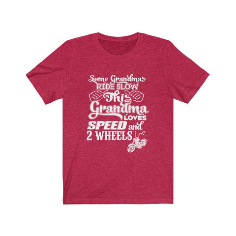 Image of Some Grandma's Ride Slow - Unisex Tee - Maas Tee