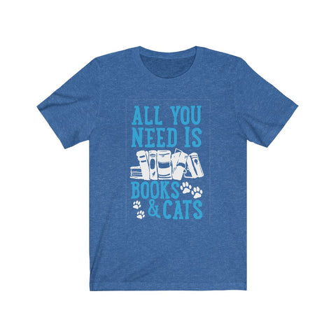 Image of All you need is books and cats - Unisex Tee - Maas Tee