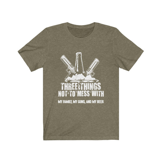 Three Things Not To Mess With  - Unisex Tee