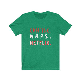 Camping Naps Netflix - Unisex Tee