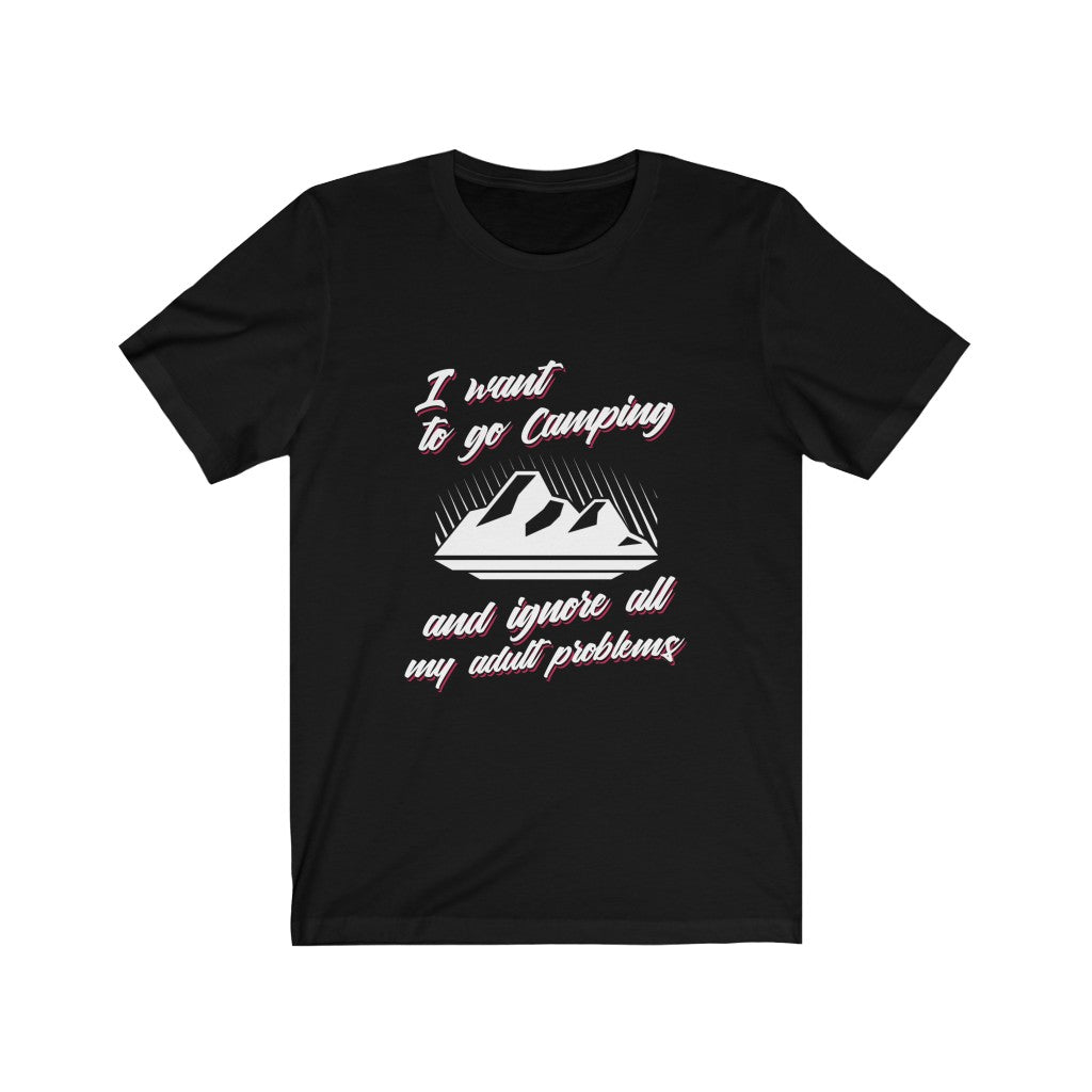 I Want To Go Camping - Unisex Tee - Maas Tee