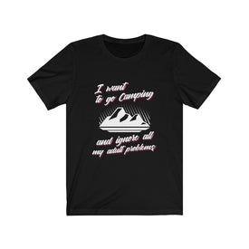 I Want To Go Camping - Unisex Tee - Maas Tee