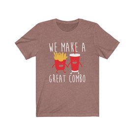 We Make A Great Combo - Unisex Tee
