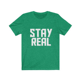 Stay Real