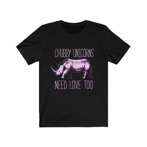 Image of Chubby Unicorns Need Love Too - Unisex Tee - Maas Tee